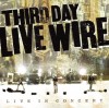 Third Day - Live Wire