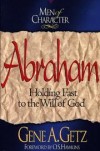 Gene A. Getz - Abraham: Holding Fast to the Will of God (Men of Character)