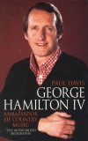 Paul Davis - George Hamilton IV: Ambassador Of Country Music