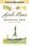Beth Moore - Breaking Free Day by Day