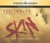 Ted Dekker - Skin
