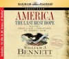 William J Bennett - America: The Last Best Hope Vol 1