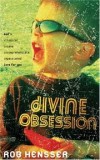 Rob Hensser - Divine Obsession
