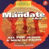 The Mandate with Robin Mark - The Mandate 1 & 2: All For Jesus & Men Of Faith