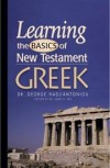 George A. Hadjiantoniou, James A. Gee (Editor) - Learning the Basics of New Testament Greek