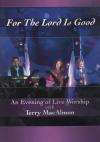 Product Image: Terry MacAlmon - For The Lord Is Good
