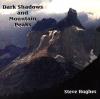 Steve Hughes - Dark Shadows And Mountain Peaks
