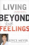 Joyce Meyer - Living Beyond Your Feelings