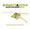 Product Image: David Crowder Band - Sunsets & Sushi