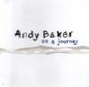 Andy Baker - On A Journey