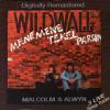 Malcolm & Alwyn - Wildwall