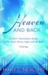 Mary C Neal, MD - To Heaven And Back