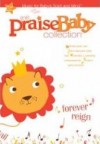 Praise Baby - The Praise Baby Collection: Forever Reign