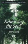 Terry York - Rehearsing the Soul