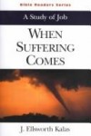 J Ellsworth Kalas - When suffering comes