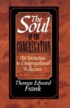 Thomas Edward Frank - The soul of the congregation