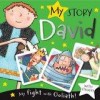 Fiona Boone & Nadine Wickenden - My Story: David