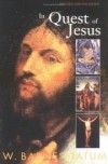 W Barnes Tatum - In quest of Jesus