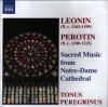 Tonus Peregrinus, Leonin, Perotin - Sacred Music From Notre Dame Cathedral
