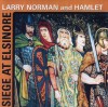 Product Image: Larry Norman And Hamlet - Siege At Elsinore