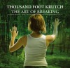 Product Image: Thousand Foot Krutch - The Art Of Breaking