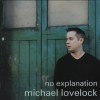 Michael Lovelock - No Explanation