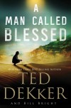 Ted Dekker & Bill Bright - A Man Called Blessed