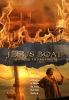 Jesus Boat: Witness To Prophecy