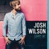 Josh Wilson - Carry Me