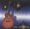 John Pickering - We Want An Answer