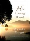 Wendy Virgo - His Strong Hand