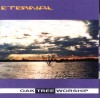 Product Image: Oak Tree Worship - Eternal