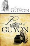 Jeanne Guyon - Letters Of Jeanne Guyon