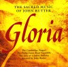 Product Image: John Rutter , The Cambridge Singers - Gloria: The Sacred Music Of John Rutter (Reissue)