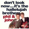 Product Image: Phil And John - Don't Look Now...It's The Hallelujah Brothers