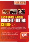 Musicademy - Worship Guitar Course: Beginners Vol 1
