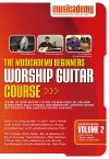 Musicademy - Worship Guitar Course: Beginners Vol 2