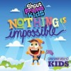Shout Praises! Kids - Nothing Is Impossible