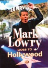 Mark Lowry - Lowrywood: Mark Lowry Goes To Hollywood