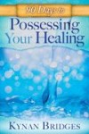 Kynan Bridges - 90 Days To Possessing Your Healing