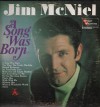 Jim McNiel - A Song Was Born