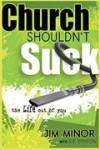 Jim Minor - Church Shouldn't Suck The Life Out Of You