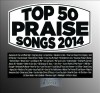 Maranatha Music - Top 50 Praise Songs 2014 (Blue)
