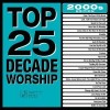 Maranatha! Music - Top 25 Decade Worship 2000s