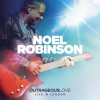 Noel Robinson - Outrageous Love: Live In London