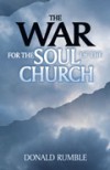 Donald Rumble - The War For The Soul Of The Church