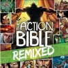 The Action Bible - The Action Bible Remixed