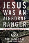 John McDougall - Jesus Was An Airborne Ranger