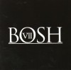 Bosh - VII