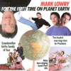 Mark Lowry - For The First Time On Planet Earth